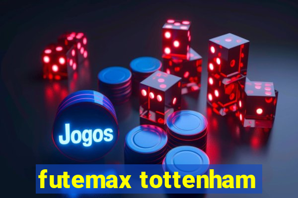 futemax tottenham